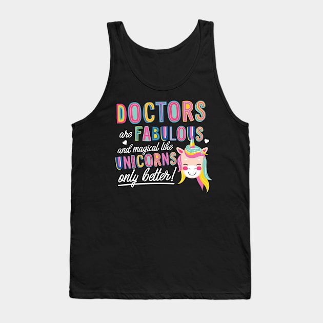 Doctors are like Unicorns Gift Idea Tank Top by BetterManufaktur